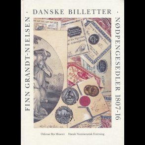 Danske billetter, n�dpengesedler 1807-16 udg 1993