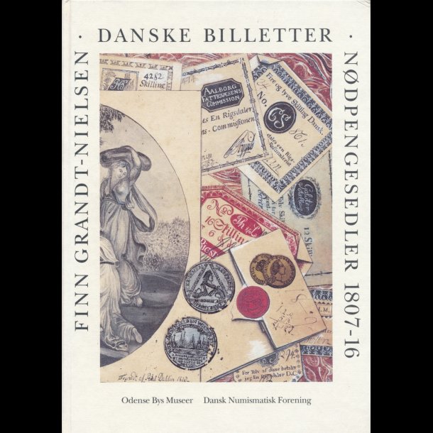 Danske billetter, ndpengesedler 1807-16 udg 1993
