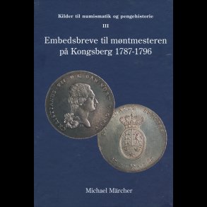 Embedsbreve til mntmesteren p Kongsberg 1787-1796, 
