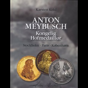 Anton Meybusch, Kongelig Hofmedaill�r, Stockholm-Paris-K�benhavn skrevet af Karsten Kold, 2020,