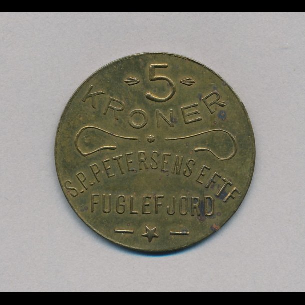Fuglefjord, 5 kroner, S.P.Petersens Eftr, 1+,