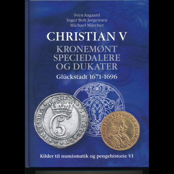 Christian V, Kronemnt Speciedalere og Dukater, Glckstadt 1671-1696, NEDSAT,