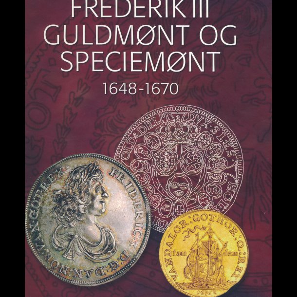 Frederik III Guldmnt og Speciemnt 1648 - 1670,