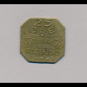 Fuglefjord, 25 re, S.P.Petersens Eftf, 1+ / 01, stor skrift,