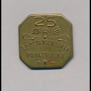 Fuglefjord, 25 re, S.P.Petersens Eptf, stavefejl, 1+,