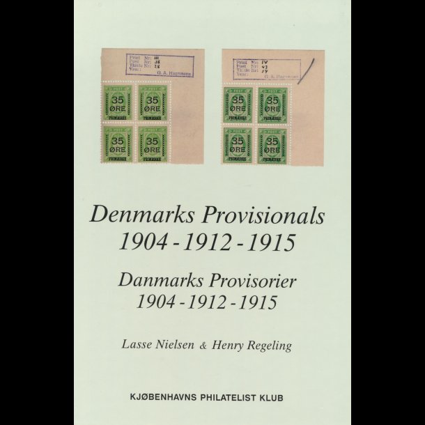Nielsen &amp; Regeling: Denmarks provisionals, Danmarks Provisorier 1904-1912-1915
