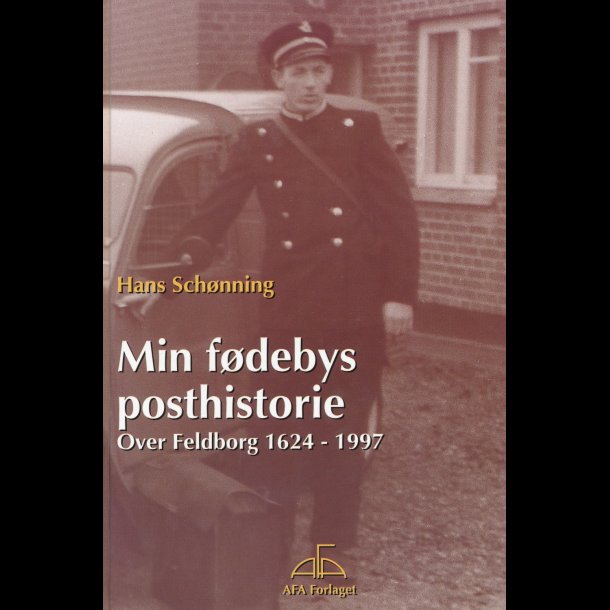 Hans schnning: Over Feldborgs posthistorie 1624-1997, udg 1997